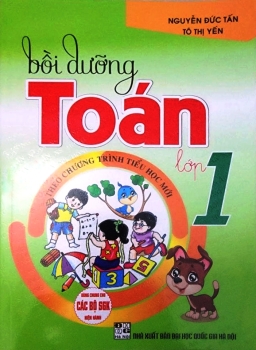 BỒI DƯỠNG TOÁN LỚP 1 (Theo chương trình Tiểu học mới - Định hướng phát triển năng lực)